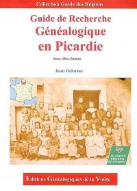 Guide de recherche généalogique en Picardie : Aisne, Oise, Somme