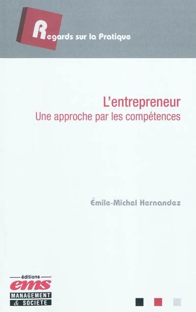 L'entrepreneur : une approche par les compétences