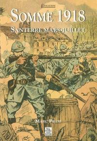 Somme 1918 : Santerre mars-juillet