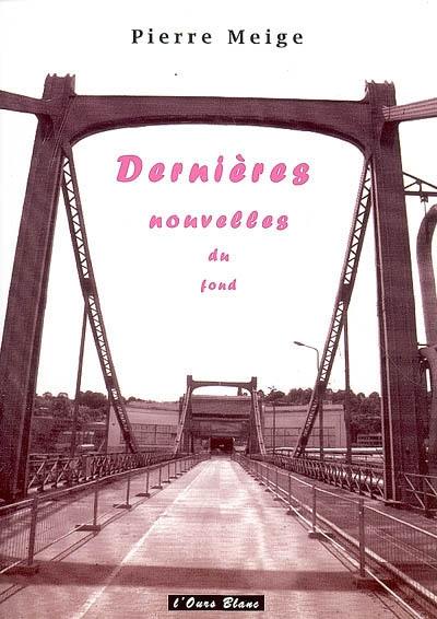 Dernières nouvelles du fond : poèmes, textes et chansons