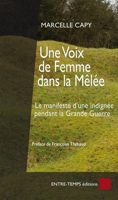 Une voix de femme dans la mêlée : le manifeste d'une indignée pendant la Grande Guerre