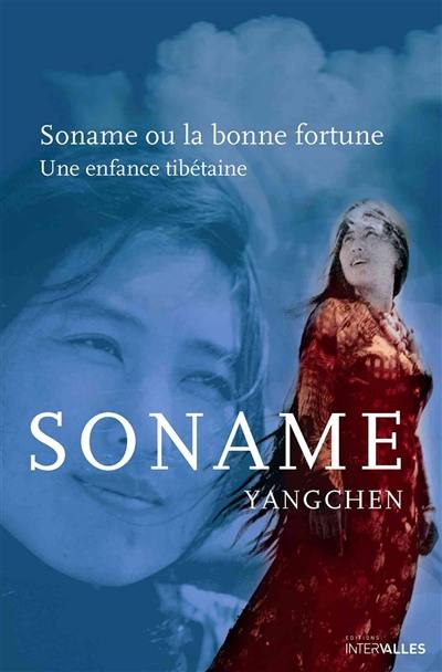 Soname ou La bonne fortune : une enfance tibétaine