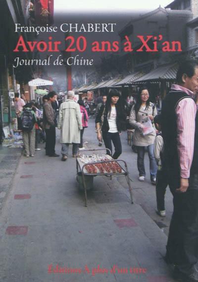 Avoir 20 ans à Xi'an : journal de Chine