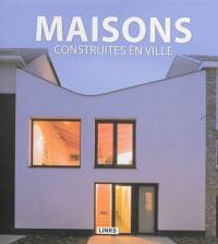 Maisons construites en ville