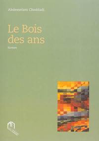 Le bois des ans