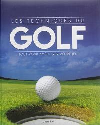 Les techniques du golf : tout pour améliorer votre jeu