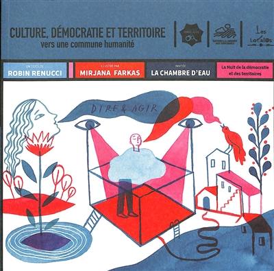 Culture, démocratie et territoire : vers une commune humanité