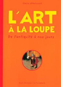 L'art à la loupe