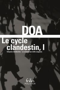 Le cycle clandestin. Vol. 1