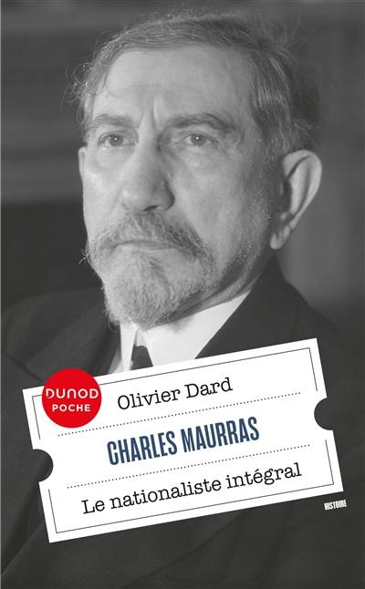 Charles Maurras : le nationaliste intégral