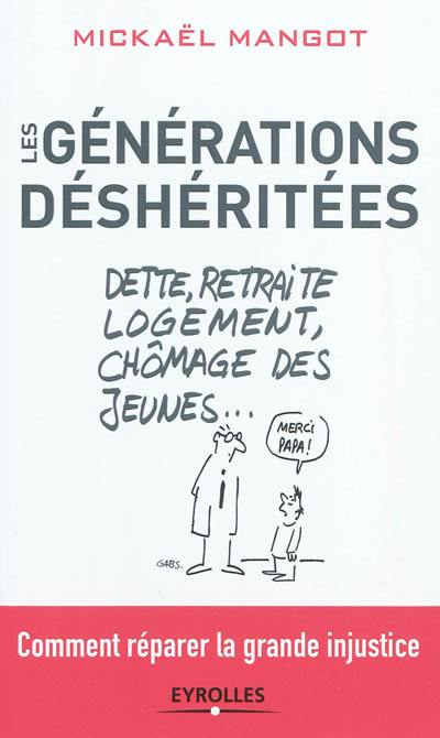 Les générations déshéritées : comment réparer la grande injustice