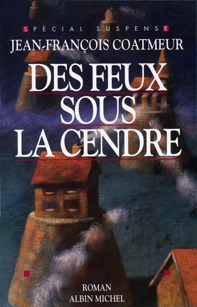 Des Feux sous la cendre