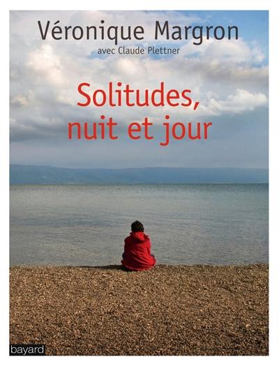 Solitudes, nuit et jour