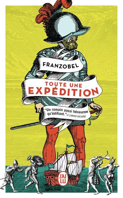 Toute une expédition : la vie héroïque du conquistador qui rêvait de gloire et de Californie