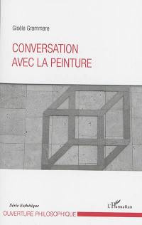 Conversation avec la peinture