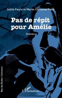 Pas de répit pour Amélie