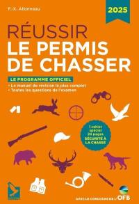 Réussir le permis de chasser : le programme officiel : 2025