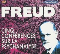 Cinq conférences sur la psychanalyse