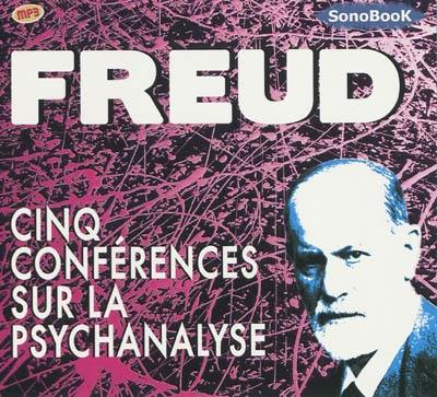 Cinq conférences sur la psychanalyse