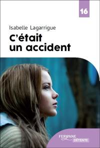 C'était un accident