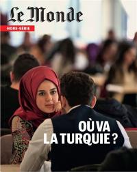 Monde (Le), hors série, n° 79. Où va la Turquie ?