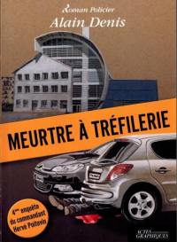 Meurtre à Tréfilerie