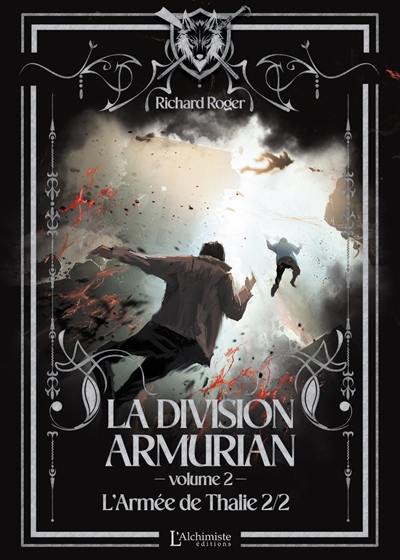 La Division Armurian. L'armée de Thalie : 2ème partie