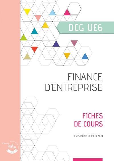 Finance d'entreprise, DCG UE6 : fiches de cours