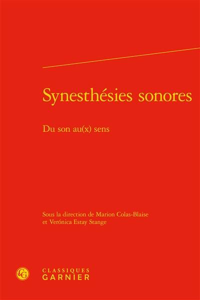 Synesthésies sonores : du son au(x) sens