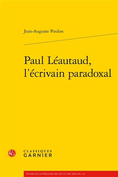 Paul Léautaud, l'écrivain paradoxal