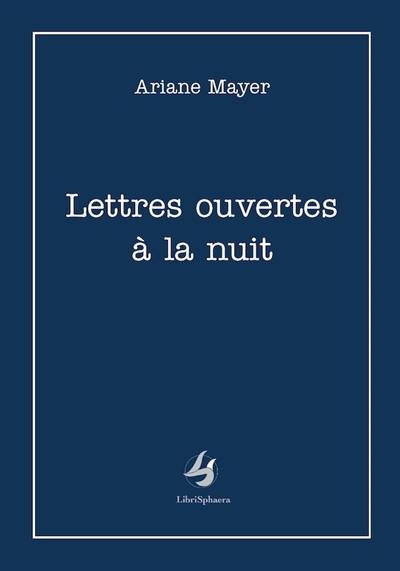 Lettres ouvertes à la nuit