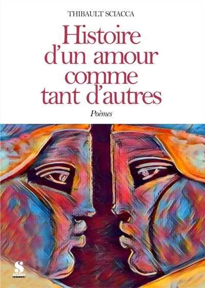 Histoire d'un amour comme tant d'autres : poèmes