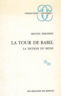 La tour de Babil : la fiction du signe