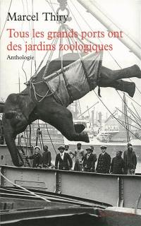 Tous les grands ports ont des jardins zoologiques : anthologie