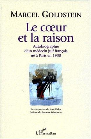 Le coeur et la raison : autobiographie d'un médecin juif français né à Paris en 1930