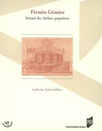 Firmin Gémier, héraut du théâtre populaire