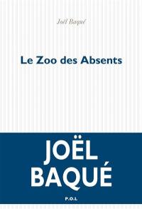 Le zoo des absents