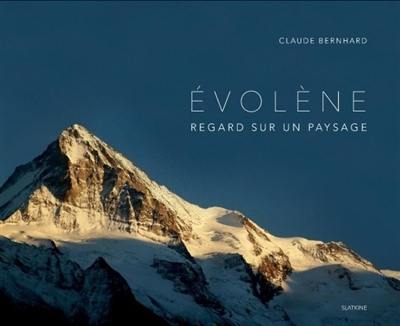 Evolène : regard sur un paysage