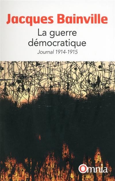 La guerre démocratique : journal 1914-1915