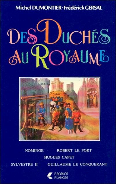 Des duchés au royaume