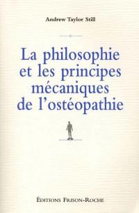 La philosophie et les principes mécaniques de l'ostéopathie