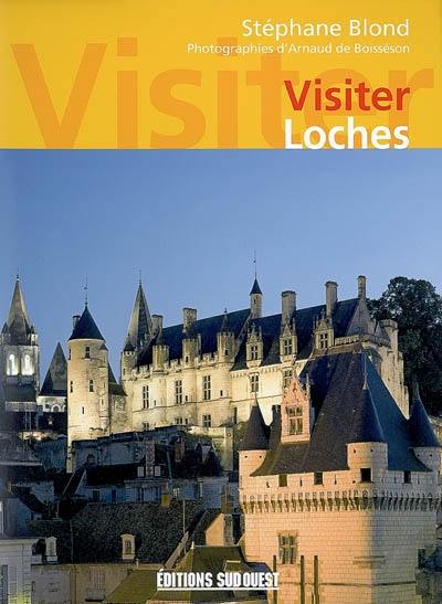 Visiter Loches