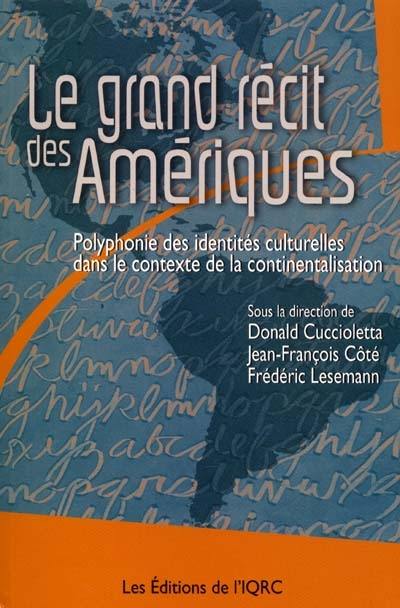 Le Grand récit des Amériques : polyphonie des identités...