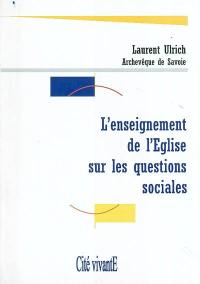 L'enseignement de l'Eglise sur les questions sociales