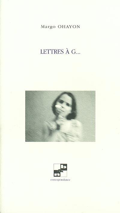 Lettres à G...