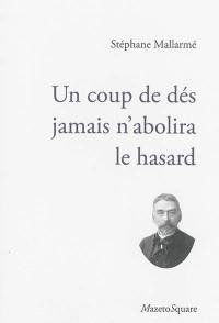 Un coup de dés jamais n'abolira le hasard