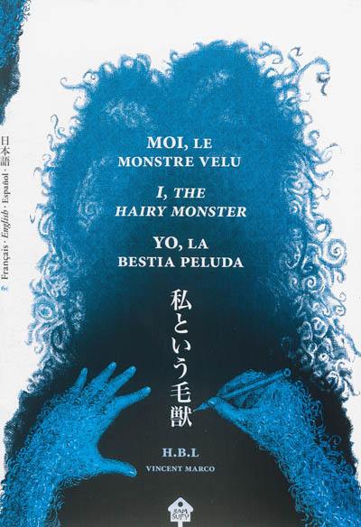 Moi, le monstre velu. I, the hairy monster. Yo, la bestia peluda