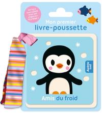 Amis du froid : mon premier livre-poussette