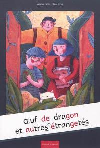 Oeuf de dragon et autres étrangetés