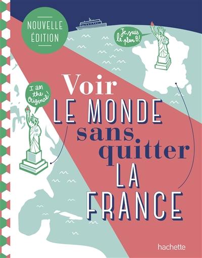 Voir le monde sans quitter la France